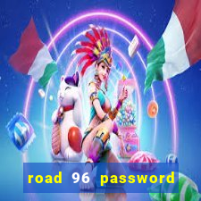 road 96 password happy taxi